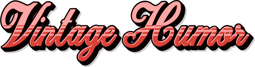 Vintage Humor