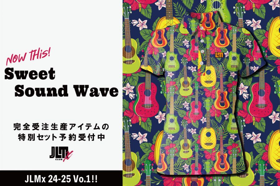 4/1(月)12:00～【24-25 JLMx 第1弾】“Sweet Sound Wave”予約受付開始！